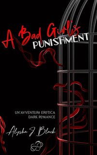 Alysha J. Black - The Ghost in Me. A Bad Girl's Punishment (2024)