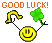 good luck