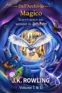 J.K. Rowling - Volume I & II. Dall’Archivio Magico (2024)