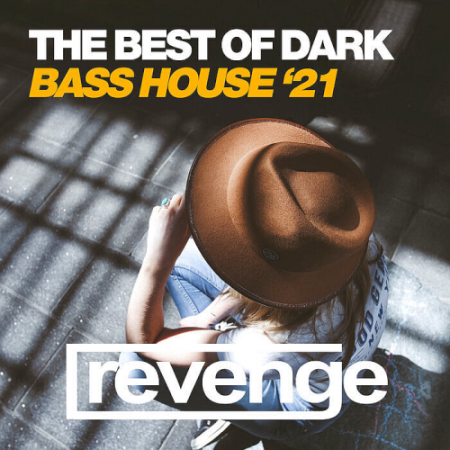 VA   The Best Of Dark Bass House '21 (2021)