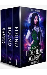 The Complete Thornbriar Academy Trilogy by Cali Mann 54466856 SY475 1
