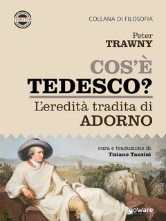 Peter Trawny – Cos'è tedesco? L'eredità tradita di Adorno (2019)