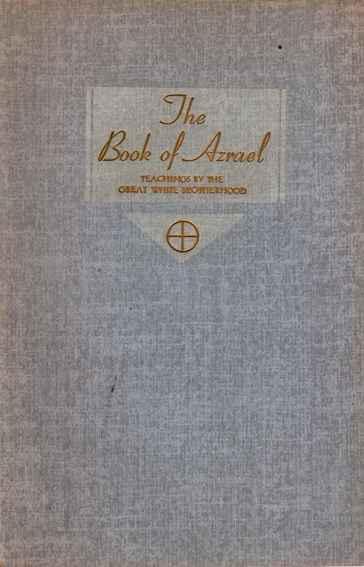 The Book of Azrael, Teachings By The Great White Brotherhood