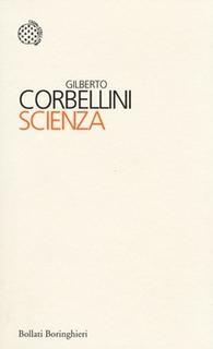 Gilberto Corbellini - Scienza (2013)