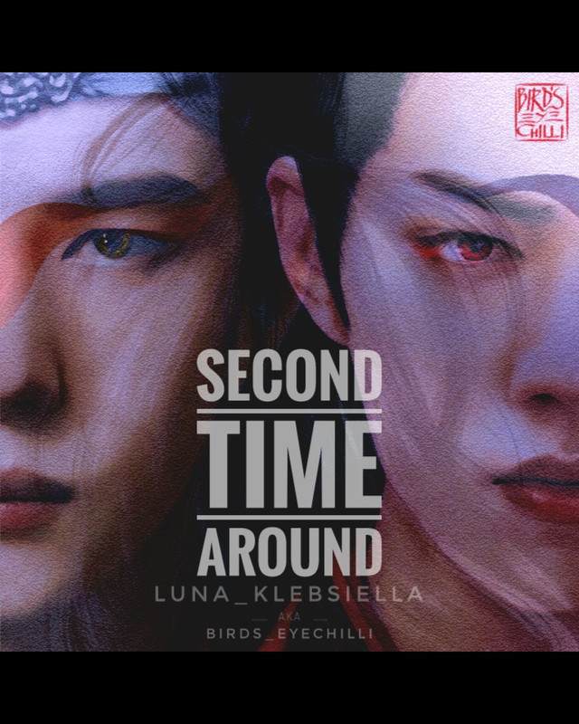 Second Time Around Chapter 11 Luna_Klebsiella 陈情令 The Untamed