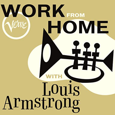 Louis Armstrong - Work From Home With Louis Armstrong (2020)