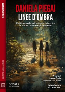 Daniela Piegai - Linee d’ombra (2024)
