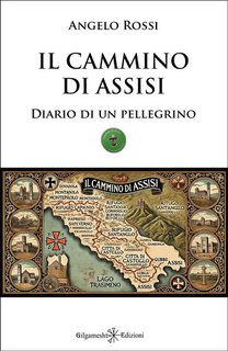 Angelo Rossi - Il Cammino di Assisi (2024)