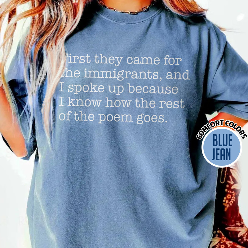 B0GGCK6RZ5 First They Came for The Immigrants and I Spoke Up T Shirt MK10