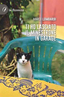 Marco Lombardi - Ti ho lasciato il minestrone in garage (2024)