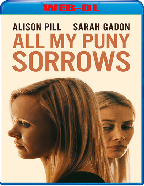 All My Puny Sorrows (2021) mkv FullHD 1080p WEBDL ITA ENG Sub
