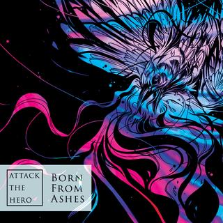 Attack the Hero - Born from Ashes (2019).mp3 - 320 Kbps