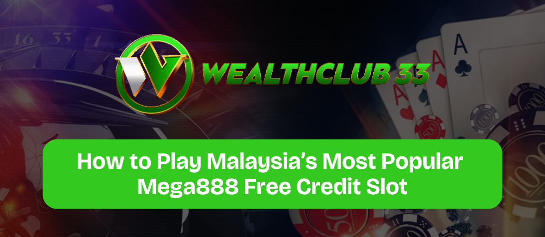 register-dapat-free-credit-mega888-free-credit-rm10