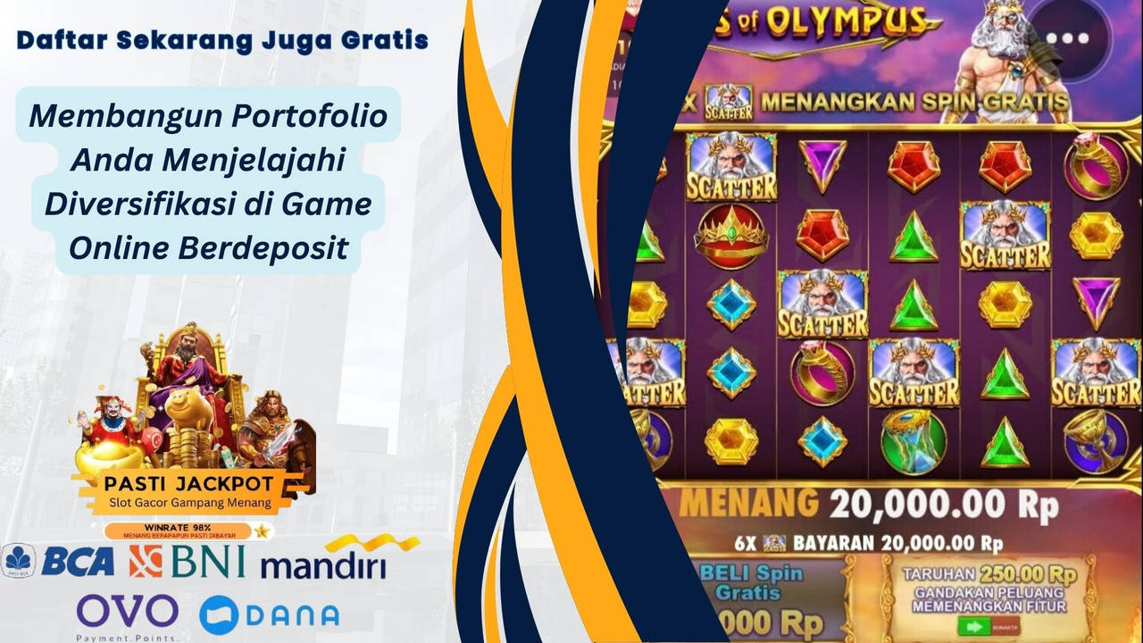 Membangun Portofolio Anda Menjelajahi Diversifikasi di Game Online Berdeposit