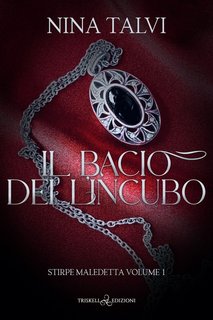 Nina Talvi – Il bacio dell’incubo. Storie maledette vol 1 (2022)