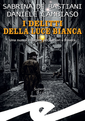 Sabrina De Bastiani, Daniele Cambiaso - I delitti della luce bianca (2026)