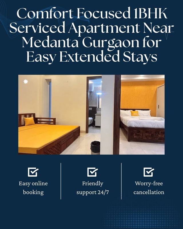 Comfort Focused 1BHK Serviced Apartment Near Medanta Gurgaon for Easy Extended Stays