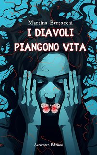 Martina Bertocchi - I diavoli piangono vita (2024)
