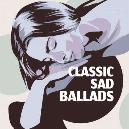 2d42f266 a41e 4924 9b41 c4074311dd80 - VA - Classic Sad Ballads (2020)