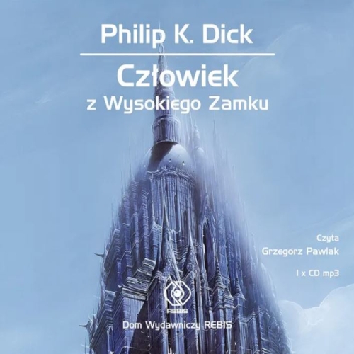Dick Philip K. - Czlowiek z Wysokiego Zamku
