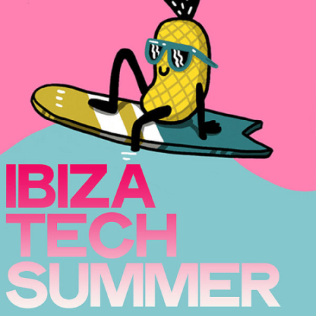 VA - Ibiza Tech Summer (Best Selection House Music Summer 2020)