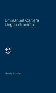 Emmanuel Carrère - Lingua straniera (2020)
