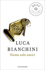 Luca Bianchini – Siamo solo amici (2012)