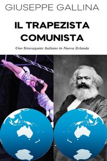 Giuseppe Gallina - Il trapezista comunista (2023)