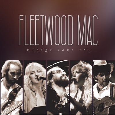Fleetwood Mac - Mirage Tour '82 (2024) [CD-Quality + Hi-Res] [Official Digital Release]