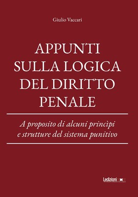 Giulio Vaccari - Appunti sulla logica del diritto penale (2026)