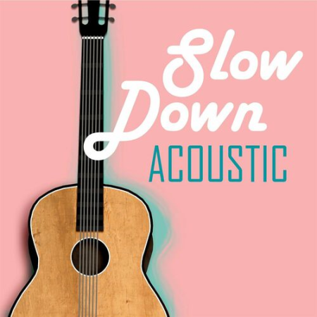 VA - Slow Down Acoustic (2022)