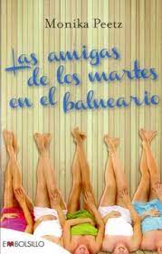 LAS AMIGAS DE LOS MARTES EN EL BALNEARIO,MONIKA PEETZ