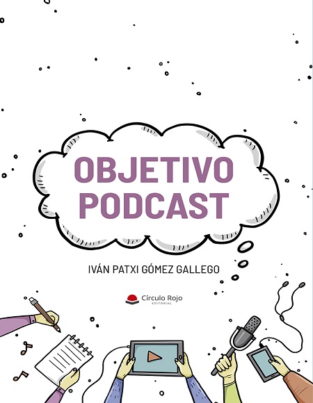 Objetivo Podcast - Iván Patxi Gómez Gallego (Multiformato) [VS]