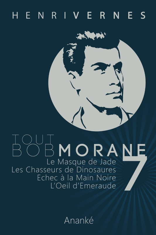 11 - Ananké Tout Bob Morane tome 7 - 2013