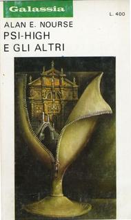 Alan E. Nourse - Psi-high e gli altri (1972)