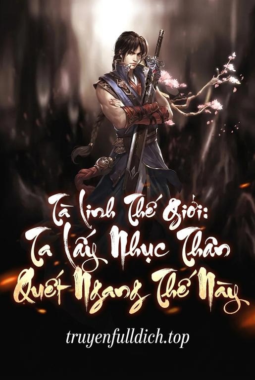Tà Linh Thế Giới: Ta Lấy Nhục Thân Quét Ngang Thế Này