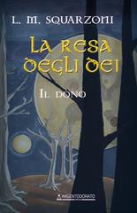 L.M. Squarzoni – La resa degli dei. Il dono (2026)