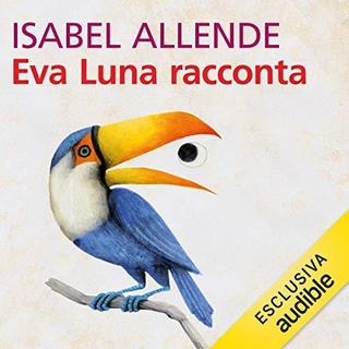 Isabel Allende - Eva Luna racconta (2018) .mp3 - 64 kbps