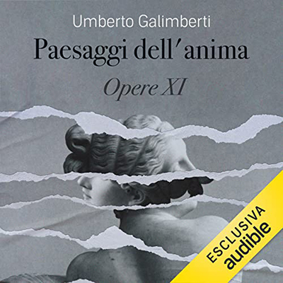 Umberto Galimberti - Paesaggi dell'anima꞉ Opere XI (2022) (mp3 - 128 kbps)