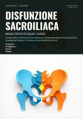 Ishtar A.I. Saage – Disfunzione Sacroiliaca: Manuale Pratico per Dolore e Blocchi (2026)