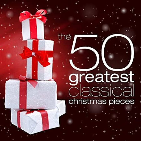 26f61497 ddc9 49bf b88d 90ee2f88cf19 - VA - The 50 Greatest Classical Christmas Pieces (2021) FLAC