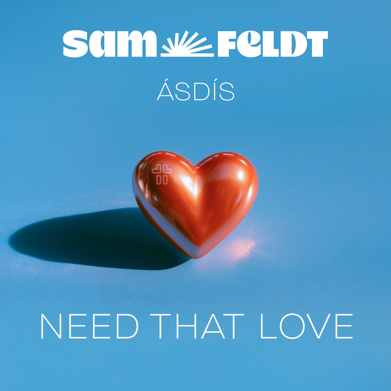 Sam Feldt; ASDIS - Need That Love
