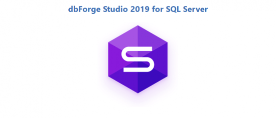 dbForge Studio 2019 for SQL Server v5.8.127 Enterprise Edition