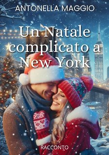 Antonella Maggio - Un Natale complicato a New York (2024)