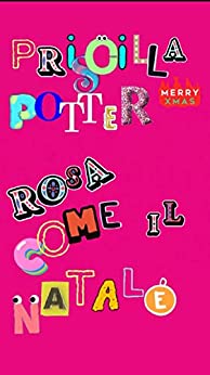 Priscilla Potter - Rosa come il Natale (2021)