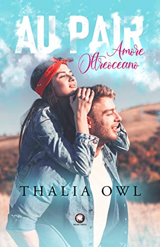 Thalia Owl – Au Pair: Amore Oltreoceano (2021)