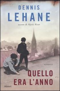 Dennis Lehane - Quello era l'anno (2009)