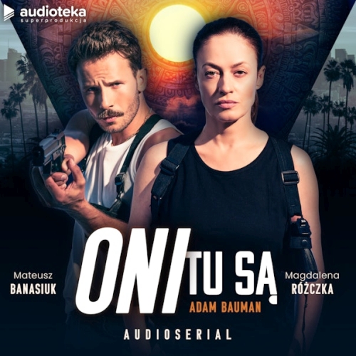 Bauman Adam - Oni tu są 