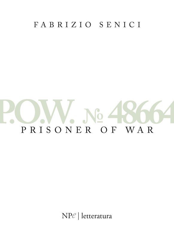 Fabrizio Senici – P.O.W. n. 48664. Prisoner of war (2020) Fabrizio Senici – P.O.W. n. 48664. Prisoner of war (2020)
