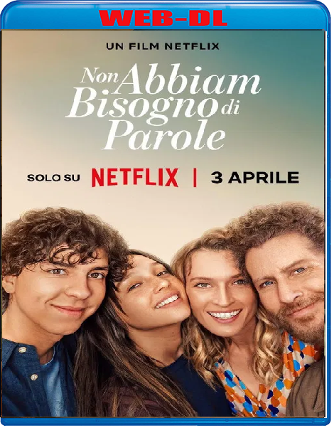 Non abbiam bisogno di parole (2026) mkv FullHD 1080p WEBDL ITA ENG Sub